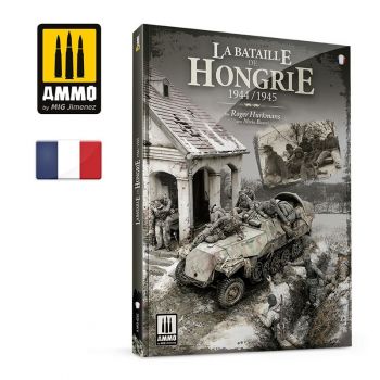 Ammo Mig Jimenez - LIVRE LA BATAILLE DE HONGRIE 1944/1945 FR.